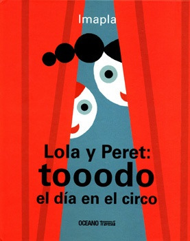 Lola Y Peret: Tooodo El Dia En El Circo - Imapla