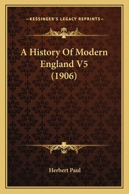 Libro A History Of Modern England V5 (1906) - Paul, Herbert