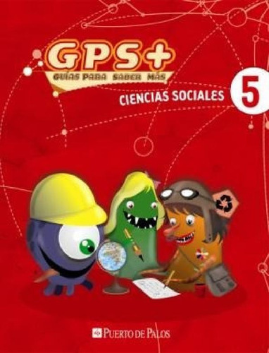 Libro - Ciencias Sociales 5 Puerto De Palos Nacion Gps + Gu