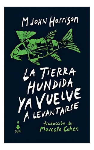 Libro La Tierra Hundida Ya Vuelve A Levantarse /976
