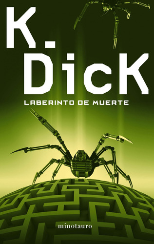 Laberinto de muerte, de Dick, Philip K.. Serie Bibliotecas de Autor - Serie Philip K. Dick Editorial Minotauro México, tapa blanda en español, 2014