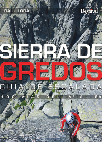 Sierra De Gredos, De Lora Del Cerro, Raúl. Editorial Ediciones Desnivel, Tapa Blanda En Español