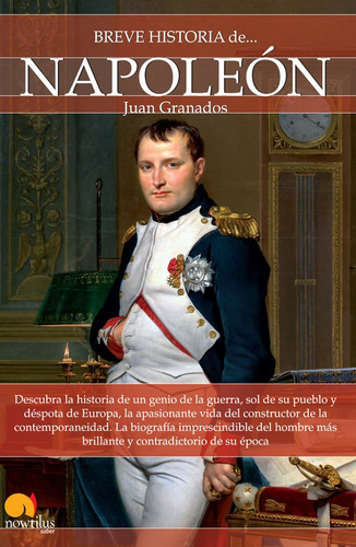 Libro Breve Historia De Napoleón - Juan Granados