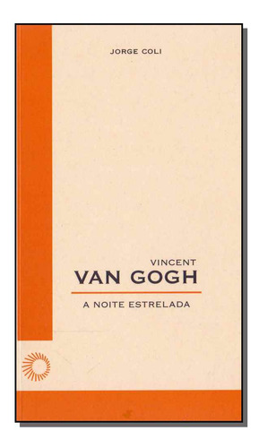 Libro Vincent Van Gogh: A Noite Estrelada De Coli Jorge Per