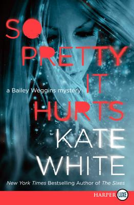 Libro So Pretty It Hurts: A Bailey Weggins Mystery - Whit...