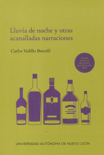 Lluvia De Noche Y Otras Acanalladas Narraciones, De Carlos Vadillo Buenfil. Editorial Universidad Autónoma De Nuevo León, Tapa Blanda, Edición 2023 En Español