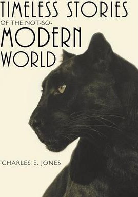 Libro Timeless Stories Of The Not-so-modern World - Charl...