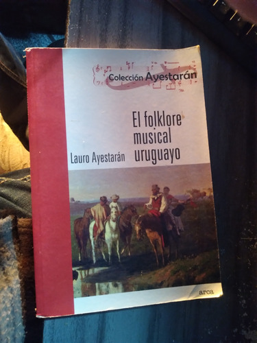 * Lauro Ayestaran - El Folklore Musical Uruguayo