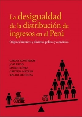 La Desigualdad De La Distribución De Ingresos En El Perú