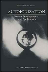 Autoionization Recent Developments And Applications (physics