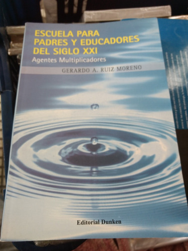 Escuela Para Padres Y Educadores Del Siglo Xxi, Ruiz Moreno 