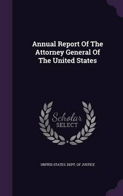 Libro Annual Report Of The Attorney General Of The United...