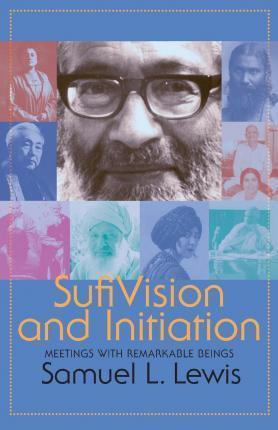 Libro Sufi Vision And Initiation - Samuel L Lewis