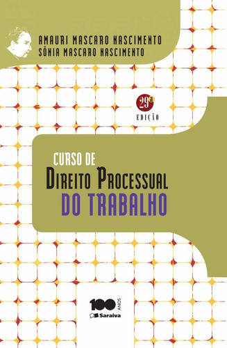 Curso de direito processual do trabalho - 29ª edição de 2014, de Nascimento, Amauri Mascaro. Editora Saraiva Educação S. A., capa mole em português, 2014