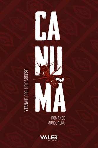 Canumã: Romance Munduruku, de Cardoso, Ytanajé Coelho. Valer Livraria Editora E Distribuidora Ltda, capa mole em português, 2019