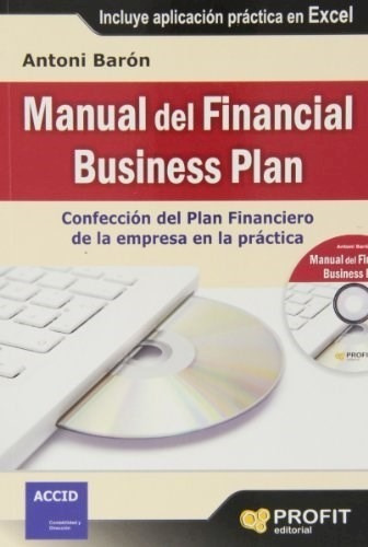 Manual Del Financial Business Plan De Antoni B, de Antoni Baron. Editorial PROFIT en español