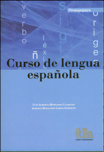 Curso De Lengua Española: Curso De Lengua Española, De Varios Autores. Serie 8415442127, Vol. 1. Editorial Promolibro, Tapa Blanda, Edición 2011 En Español, 2011
