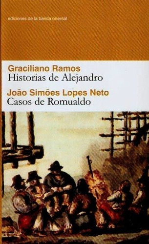 Historias de Alejandrod - Casos de Romueldo, de GRACILIANO RAMOS., edición 1 en castellano