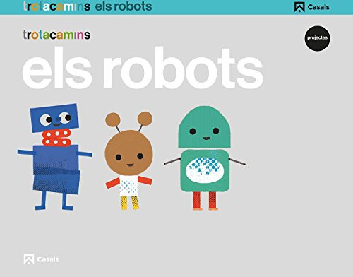 Els Robots 5 Anys Trotacamins - 9788421862629 -catalan-