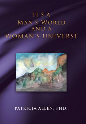 Libro It's A Man's World And A Woman's Universe - Allen, ...