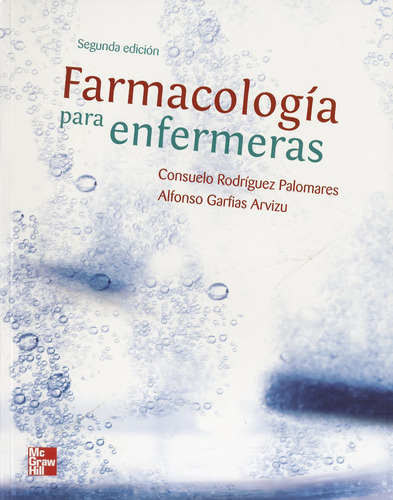 Farmacología Para Enfermeras 2a Edición, De Suelo Rodriguez Palomares. Editorial Mcgraw Hill En Español