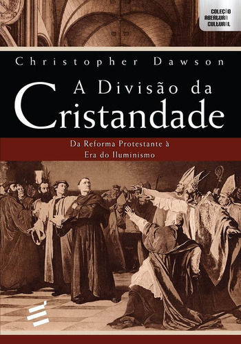 A Divisão Da Cristandade - Christopher Dawson