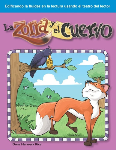 La Zorra Y El Cuervo -the Fox And The Crow- -spanish Version