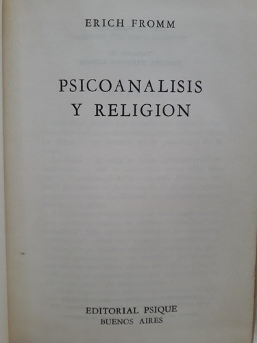 Psicología. Psicoanálisis Y Religión. Erich Fromm