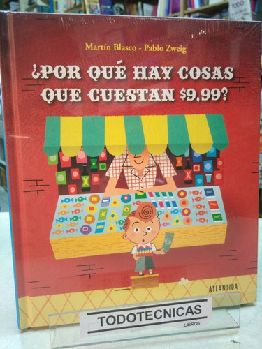 Por Que Hay Cosas Que Cuestan 9,99? - Martin B  Zweig  -ata