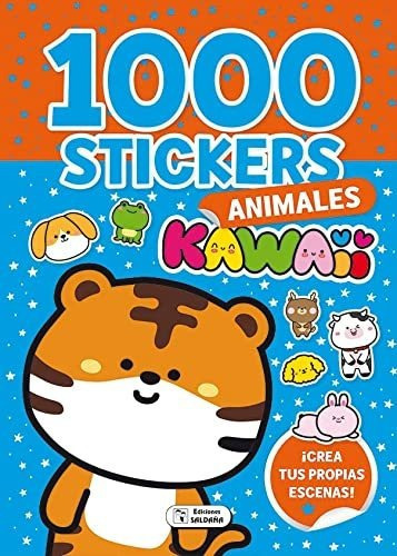 1000 Stickers Kawaii Animales, De Aa. Vv.. Editorial Saldana, Tapa Blanda En Español, 2023