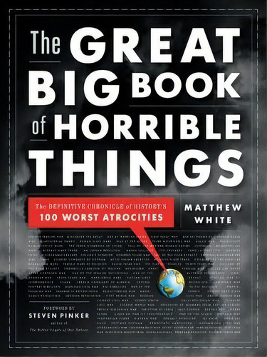 The Great Big Book Of Horrible Things : The Definitive Chro, De Matthew White. Editorial Ww Norton & Co En Inglés
