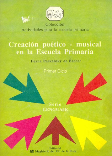 Libro Creacion Poetica - Musical En La Escuela Primaria De I