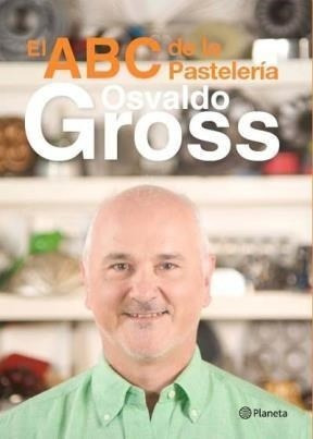 Abc De La Pasteleria - Gross Osvaldo (papel)