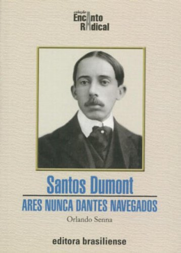 Libro Santos Dumont - Ares Nunca Dantes Navegados