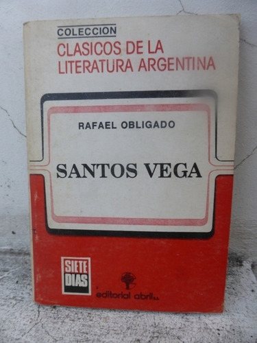 Santos Vega - Rafael Obligado - Ed. Abril - 1983