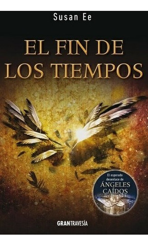 El Fin De Los Tiempos - Angeles Caidos 3 - Susan Ee