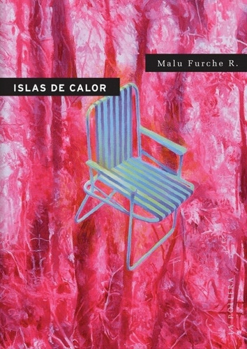 Islas De Calor - Malu Furche R.