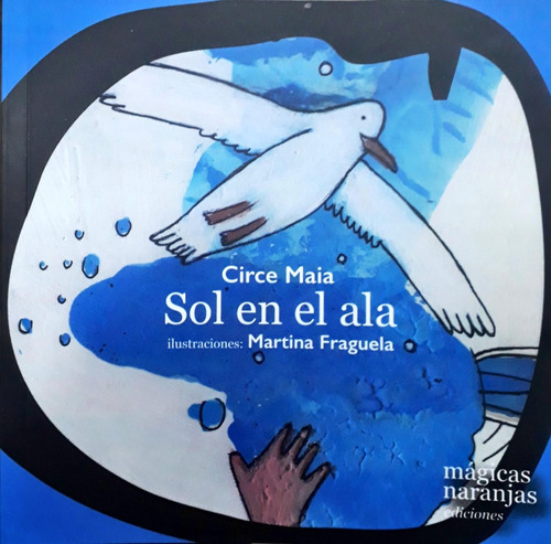 Sol En El Ala - Circe Maia / Ilustraciones: Martina Fraguela