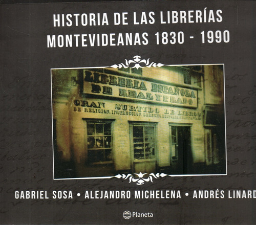 Historia De Las Librerias Montevideanas 1830 1990 