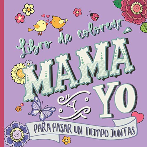 Libro De Colorear Mama Y Yo - Para Pasar Un Tiempo Juntas: L