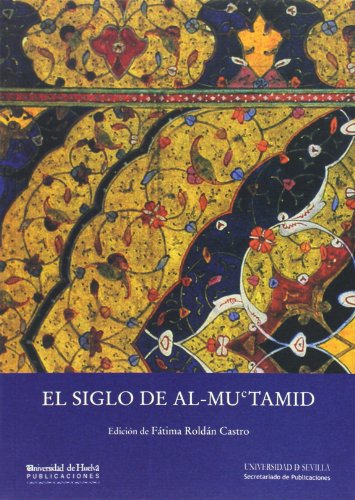 Siglo De Al-muctamid El: 12 -coleccion De Estudios Arabo-isl