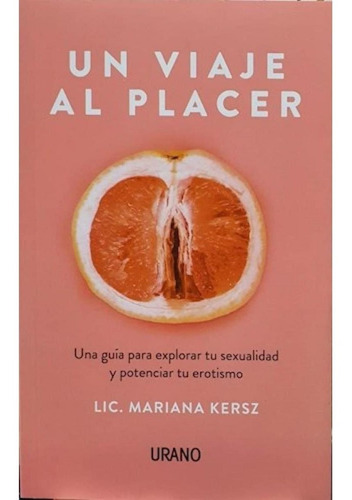 Un Viaje Al Placer - Kersz, Mariana