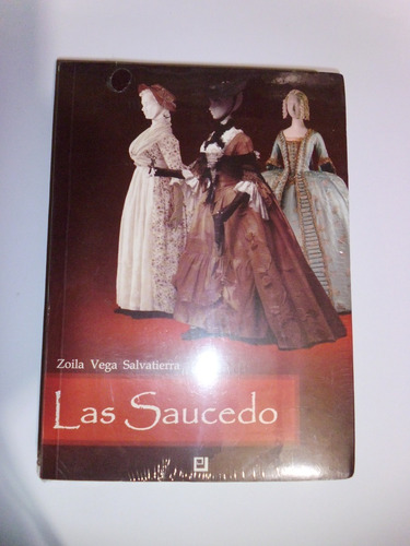 Las Saucedo / Zoila Vega Arequipa Novela Histórica