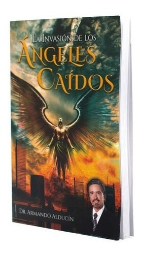 Libro La Invasion De Los Ángeles Caídos