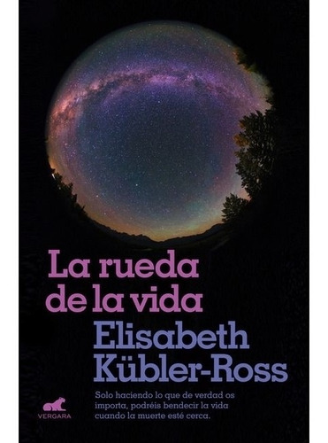 Rueda De La Vida, La-kubler Ross, Elisabeth-vergara
