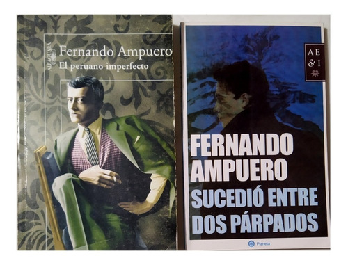 El Peruano Imperfecto/sucedió Entre Dos Parpados- F. Ampuero