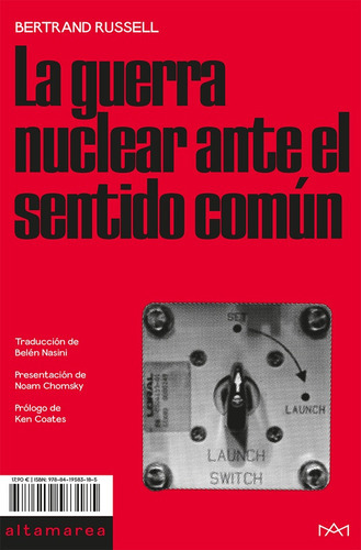 GUERRA NUCLEAR ANTE EL SENTIDO COMUN, LA, de Bertrand Russell. Editorial Altamarea en español