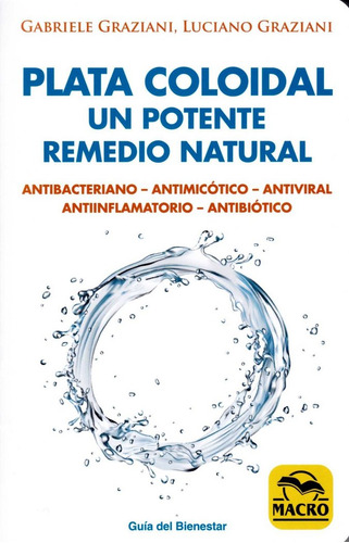 Plata Coloidal Un Potente Remedio Natural - Graziani, Gabrie