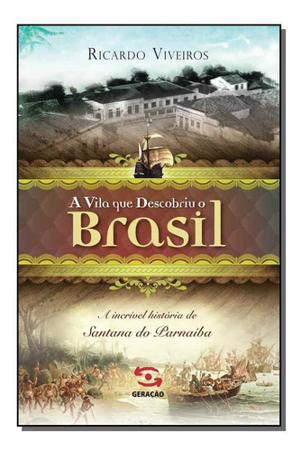 A Vila Que Descobriu O Brasil