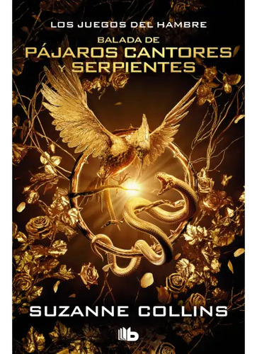 Balada De Pájaros Cantores Y Serpientes (ed. Especial Película), De Suzanne Collins. Editorial B De Bolsillo En Español